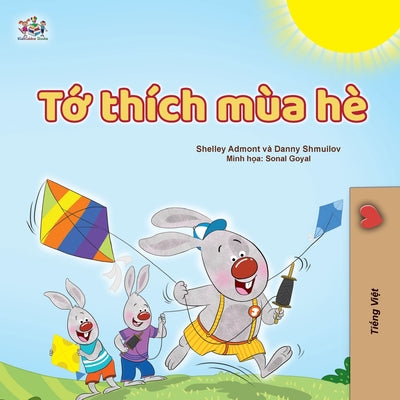 I Love Summer (Vietnamese Children's Book) by Admont, Shelley