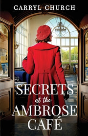 Secrets at the Ambrose Café: An emotional and heartfelt historical romance by Church, Carryl