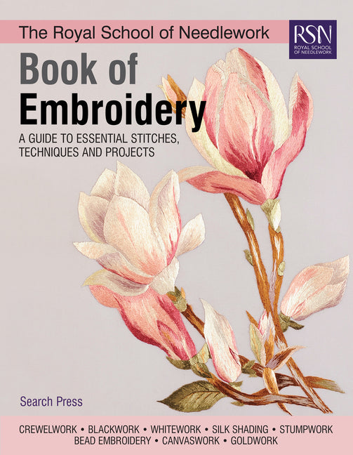 The Royal School of Needlework Book of Embroidery: A Guide to Essential Stitches, Techniques and Projects -- Various, Hardcover