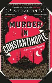 Murder in Constantinople by Goldin, A. E.
