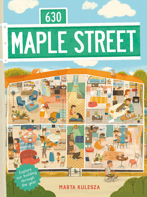 630 Maple Street: Explore Our Building Through the Year by Kulesza, Marta