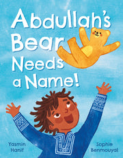 Abdullah's Bear Needs a Name! by Hanif, Yasmin