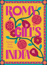Romy Gill's India: Recipes from Home by Gill, Romy