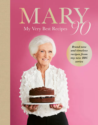Mary 90: My Very Best Recipes by Berry, Mary