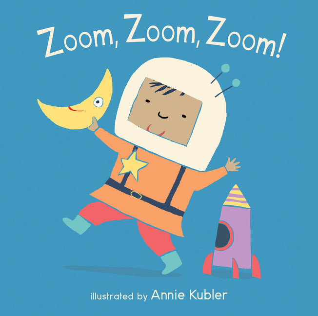 Zoom, Zoom, Zoom! -- Annie Kubler, Board Book