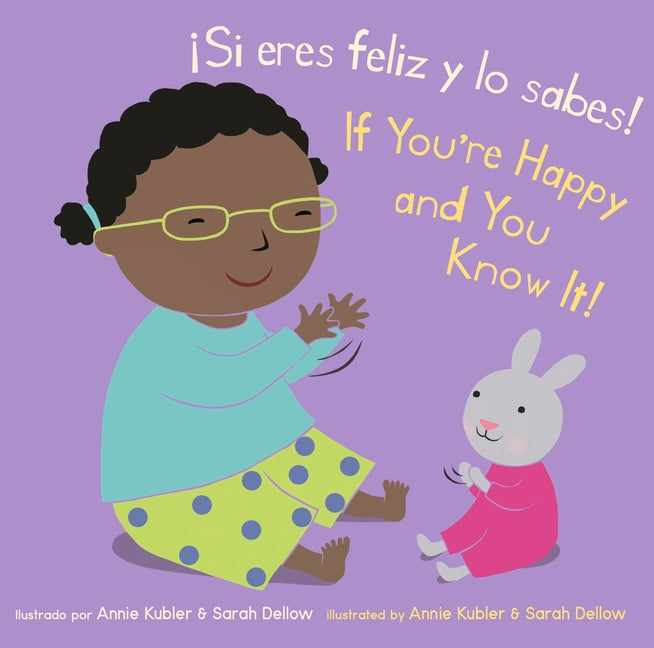 ｡Si Eres Feliz y Lo Sabes!/If You're Happy And You Know It! by Kubler, Annie