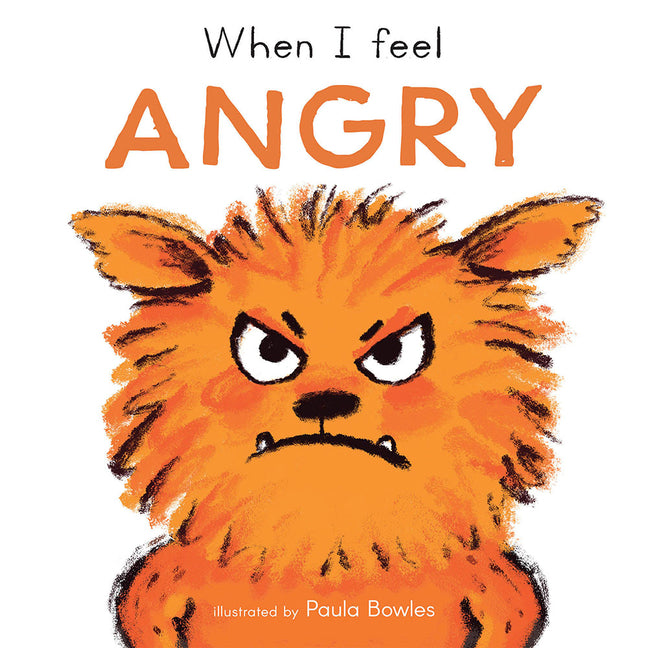 When I Feel Angry -- Paula Bowles, Board Book