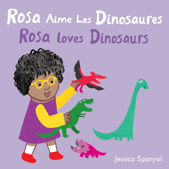 Rosa Aime Les Dinosaures / Rosa Loves Dinosaurs (French Bilingual Edition) -- Jessica Spanyol, Board Book