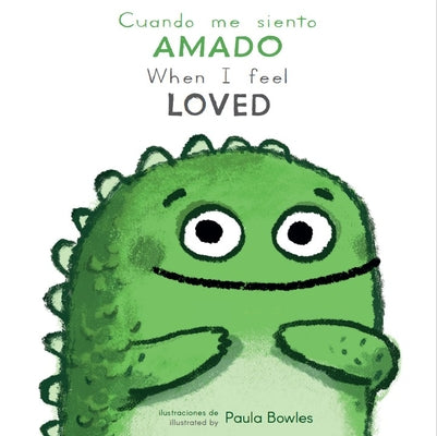 Cuando Me Siento Amado/When I Feel Loved -- Paula Bowles, Board Book