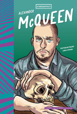 Icongraphics - Alexander McQueen: The Graphic Novel -- Balthazar Pagani, Hardcover