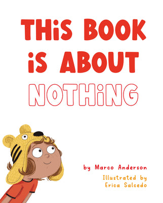 This Book Is about Nothing by Anderson, Marco