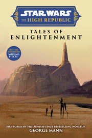 Star Wars Insider: The High Republic: Tales of Enlightenment (Trade Edition) by Mann, George