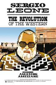 Sergio Leone: The Revolution of the Western by Ameziane, Amazing