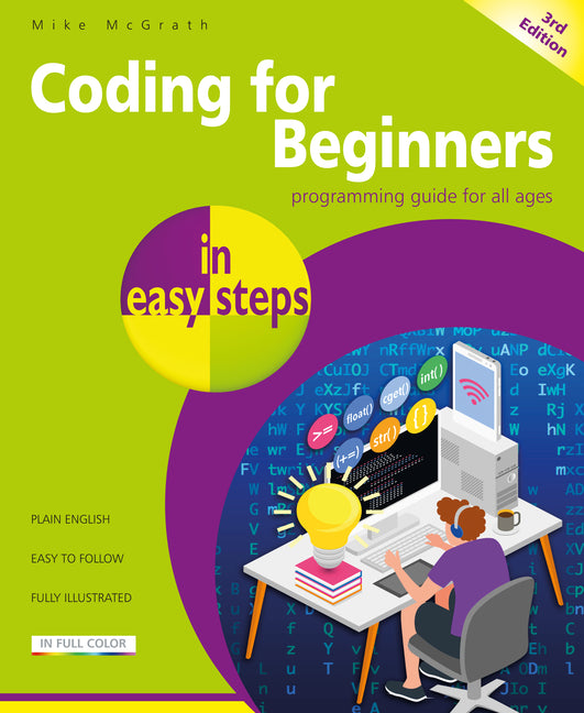 Coding for Beginners in Easy Steps -- Mike McGrath, Paperback