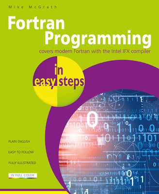 FORTRAN Programming in Easy Steps by McGrath, Mike
