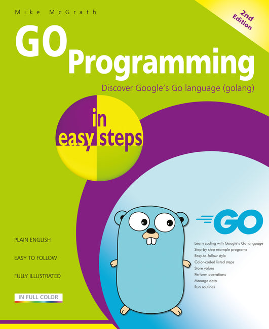 Go Programming in Easy Steps -- Mike McGrath, Paperback