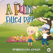 A Fun Filled Day by Greer, Frances Lee