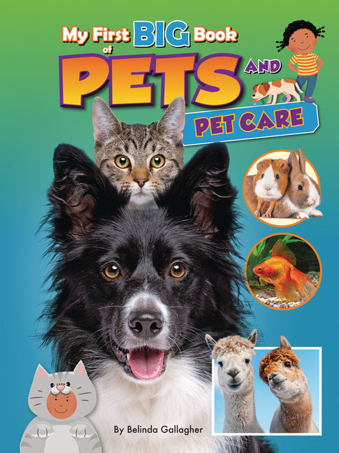 My First Big Book of Pets and Pet Care -- Belinda Gallagher, Library Binding
