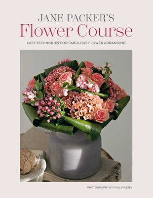 Jane Packer's Flower Course by Packer, Jane