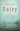 Fairy: The Otherworld by Many Names by Daimler, Morgan