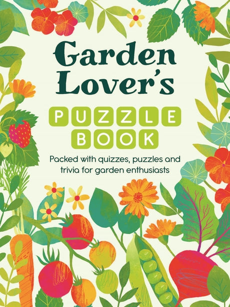 Garden Lover's Puzzle Book: Packed with Quizzes, Puzzles, and Trivia for Garden Enthusiasts -- Michael O'Mara Books, Paperback