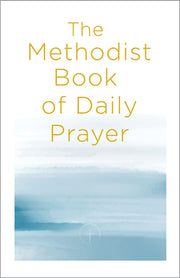The Methodist Book of Daily Prayer by Miofsky, Matt