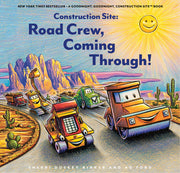 Construction Site: Road Crew, Coming Through! by Rinker, Sherri Duskey