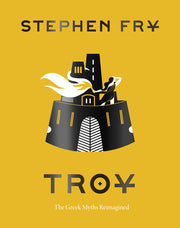 Troy: The Greek Myths Reimagined by Fry, Stephen