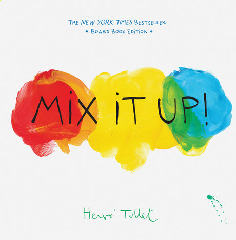 Mix It Up!: Board Book Edition -- Herve Tullet, Board Book