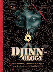 Djinnology: An Illuminated Compendium of Spirits and Stories from the Muslim World by Yasmin, Seema