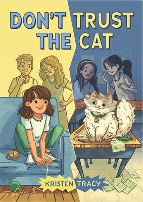 Don't Trust the Cat by Tracy, Kristen