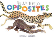 Hello Hello Opposites by Wenzel, Brendan