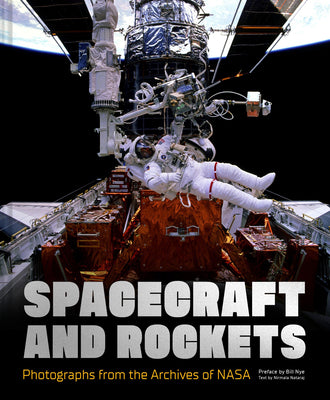 Spacecraft and Rockets: Photographs from the Archives of NASA by Nasa