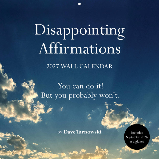 Disappointing Affirmations 2027 Wall Calendar -- Dave Tarnowski, Wall