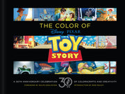 Disney/Pixar the Color of Toy Story: A 30th Anniversary Celebration of Colorscripts and Creativity by Pixar Animation Studios