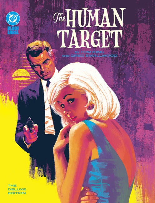The Human Target by Tom King and Greg Smallwood: The Deluxe Edition -- Tom King, Hardcover