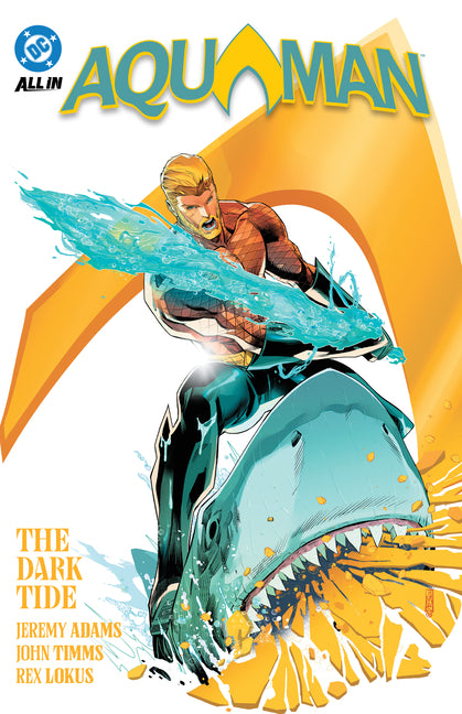 Aquaman Vol. 1: The Dark Tide by Adams, Jeremy