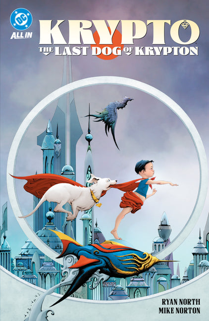 Krypto: The Last Dog of Krypton -- Ryan North, Paperback