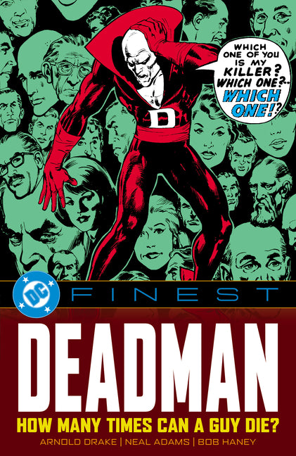 DC Finest: Deadman: How Many Times Can a Guy Die? -- Arnold Drake, Paperback