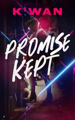 Promise Kept by K'Wan