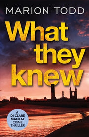 What They Knew by Todd, Marion
