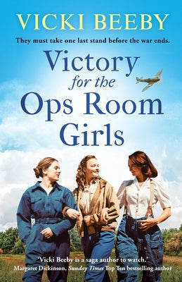 Victory for the Ops Room Girls by Beeby, Vicki