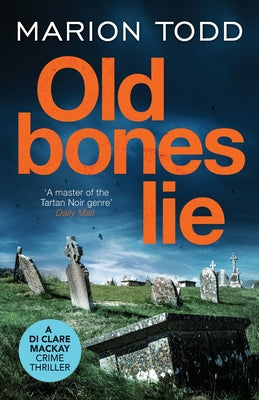 Old Bones Lie by Todd, Marion
