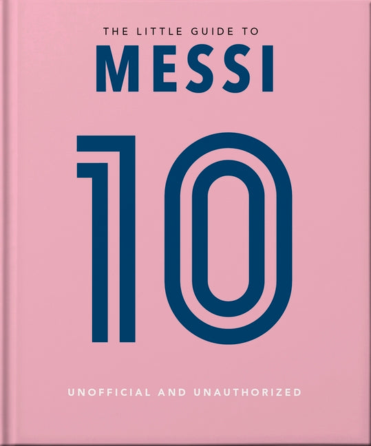 The Little Book of Messi: Over 170 Winning Quotes! -- Oh, Hardcover