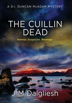 The Cuillin Dead (Hardback): A D.I. Duncan McAdam Mystery -- J. M. Dalgliesh, Hardcover