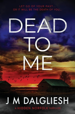 Dead To Me -- J. M. Dalgliesh, Paperback
