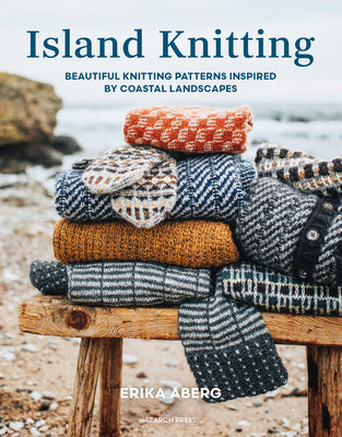 Island Knitting: A Collection of Knitting Patterns Inspired by Coastal Landscapes by Aberg, Erika