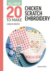All-New Twenty to Make: Chicken Scratch Embroidery by Forster, Carolyn