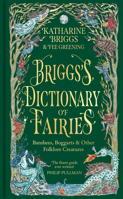 Briggs's Dictionary of Fairies: Banshees, Boggarts and Other Folklore Creatures -- Katharine Briggs, Hardcover