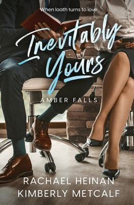 Inevitably Yours by Heinan, Rachael